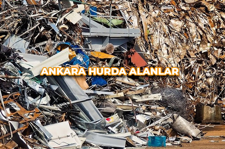 Mamak Hurdacı Mamak Hurda Alan Yerler	